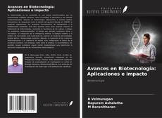 Обложка Avances en Biotecnología: Aplicaciones e impacto