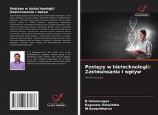 Copertina di Postępy w biotechnologii: Zastosowania i wpływ