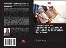 Couverture de L'importance de l'optimisation GA dans la conception de la structure des avions