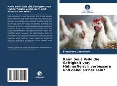 Couverture de Kann Sous Vide die Saftigkeit von Hühnerfleisch verbessern und dabei sicher sein?