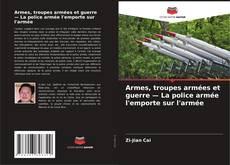 Обложка Armes, troupes armées et guerre — La police armée l'emporte sur l'armée
