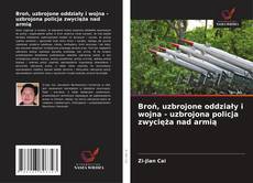 Capa do livro de Broń, uzbrojone oddziały i wojna - uzbrojona policja zwycięża nad armią 