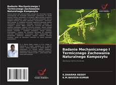 Borítókép a  Badanie Mechanicznego I Termicznego Zachowania Naturalnego Kompozytu - hoz