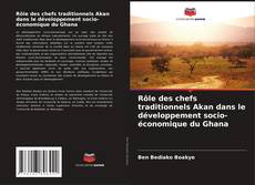 Rôle des chefs traditionnels Akan dans le développement socio-économique du Ghana kitap kapağı