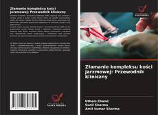 Copertina di Złamanie kompleksu kości jarzmowej: Przewodnik kliniczny