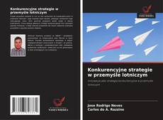Buchcover von Konkurencyjne strategie w przemyśle lotniczym