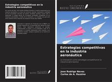 Buchcover von Estrategias competitivas en la industria aeronáutica