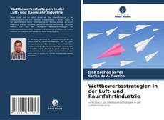 Wettbewerbsstrategien in der Luft- und Raumfahrtindustrie的封面