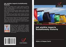 Buchcover von Jak wielkie imperia kształtowały historię