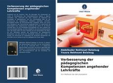Copertina di Verbesserung der pädagogischen Kompetenzen angehender Lehrkräfte