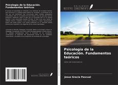 Copertina di Psicología de la Educación. Fundamentos teóricos