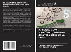 Capa do livro de EL CRECIMIENTO ECONÓMICO, motor del desarrollo sólido de un Estado 