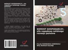 Обложка WZROST GOSPODARCZY, siła napędowa solidnego rozwoju państwa