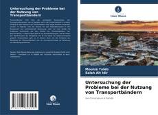 Borítókép a  Untersuchung der Probleme bei der Nutzung von Transportbändern - hoz