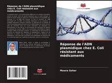 Buchcover von Réponse de l'ADN plasmidique chez E. Coli résistant aux médicaments
