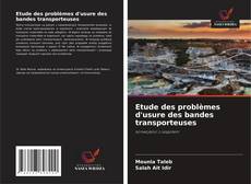 Capa do livro de Etude des problèmes d'usure des bandes transporteuses 