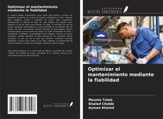 Optimizar el mantenimiento mediante la fiabilidad kitap kapağı