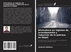 Silvicultura en régimen de arrendamiento y reducción de la pobreza en Nepal kitap kapağı