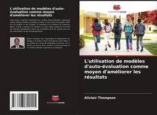 Bookcover of L'utilisation de modèles d'auto-évaluation comme moyen d'améliorer les résultats
