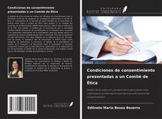 Borítókép a  Condiciones de consentimiento presentadas a un Comité de Ética - hoz
