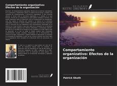 Capa do livro de Comportamiento organizativo: Efectos de la organización 