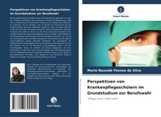 Обложка Perspektiven von Krankenpflegeschülern im Grundstudium zur Berufswahl