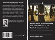 Copertina di Percepción de la sostenibilidad en la vida cotidiana de los diseñadores de interiores