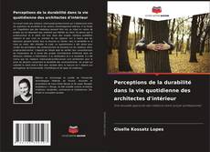 Buchcover von Perceptions de la durabilité dans la vie quotidienne des architectes d'intérieur