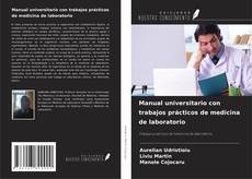 Manual universitario con trabajos prácticos de medicina de laboratorio kitap kapağı