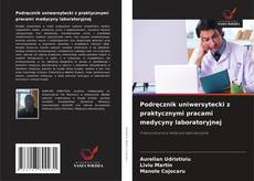 Podręcznik uniwersytecki z praktycznymi pracami medycyny laboratoryjnej的封面