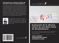 Copertina di Evaluación de la eficacia clínica de una dosis única de dexametasona