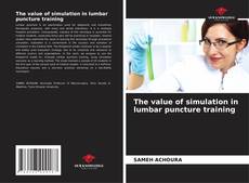 Couverture de The value of simulation in lumbar puncture training