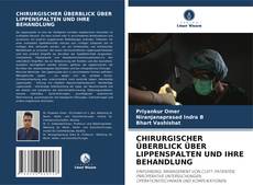 Bookcover of CHIRURGISCHER ÜBERBLICK ÜBER LIPPENSPALTEN UND IHRE BEHANDLUNG