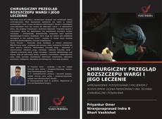 Buchcover von CHIRURGICZNY PRZEGLĄD ROZSZCZEPU WARGI I JEGO LECZENIE