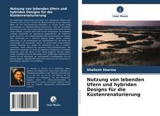 Borítókép a  Nutzung von lebenden Ufern und hybriden Designs für die Küstenrenaturierung - hoz