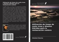 Utilización de líneas de costa vivas y diseños híbridos para la restauración costera kitap kapağı