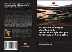 Buchcover von Utilisation de berges vivantes et de conceptions hybrides pour la restauration des côtes