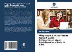 Capa do livro de Umgang mit körperlicher Gewalt unter Schülerinnen einer Mädchenoberschule in KZN 