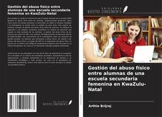 Copertina di Gestión del abuso físico entre alumnas de una escuela secundaria femenina en KwaZulu-Natal