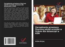 Capa do livro de Zarządzanie przemocą fizyczną wśród uczniów w liceum dla dziewcząt w KZN 