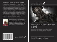 Capa do livro de El trabajo en la vida del usuario de CAPS 
