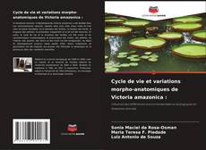 Обложка Cycle de vie et variations morpho-anatomiques de Victoria amazonica :