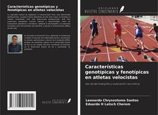 Capa do livro de Características genotípicas y fenotípicas en atletas velocistas 