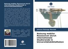 Capa do livro de Nutzung mobiler Ressourcen durch internationale Studierende in Universitätsbibliotheken 