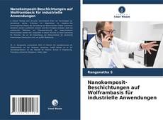 Capa do livro de Nanokomposit-Beschichtungen auf Wolframbasis für industrielle Anwendungen 