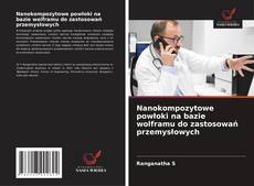 Capa do livro de Nanokompozytowe powłoki na bazie wolframu do zastosowań przemysłowych 