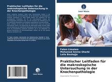 Capa do livro de Praktischer Leitfaden für die makroskopische Untersuchung in der Knochenpathologie 