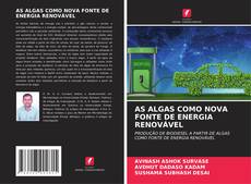 Portada del libro de AS ALGAS COMO NOVA FONTE DE ENERGIA RENOVÁVEL