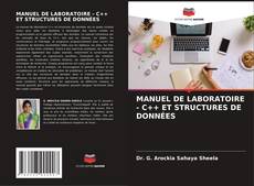 Couverture de MANUEL DE LABORATOIRE - C++ ET STRUCTURES DE DONNÉES