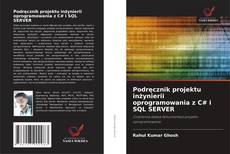 Bookcover of Podręcznik projektu inżynierii oprogramowania z C# i SQL SERVER